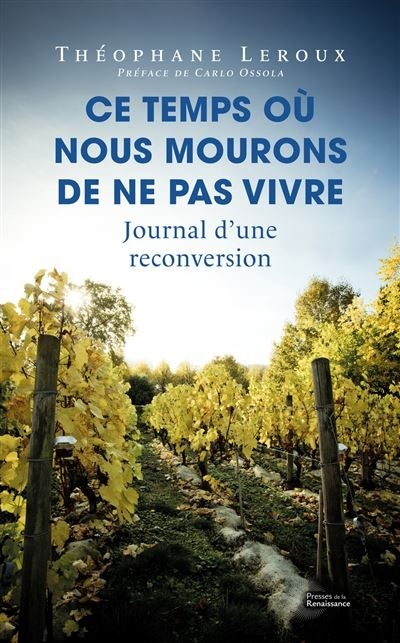 ce-temps-ou-nous-mourons-de-ne-pas-vivre-journal-d-une-reconversion