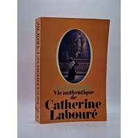 Vie authentique de Catherine Labouré, voyante de la rue du Bac et servante des pauvres (1806-1876). BR37233